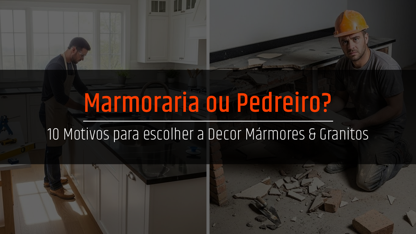 Marmoraria ou pedreiro? Veja 10 motivos pelos quais a Decor Mármores é a escolha certa para sua bancada, com acabamento profissional e garantia.